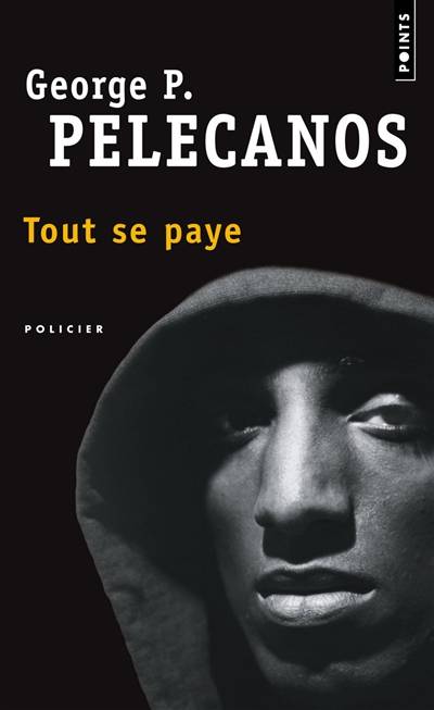 Tout se paye | George P. Pelecanos, François Lasquin, Lise Dufaux