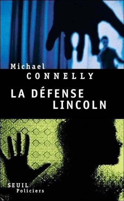 La défense Lincoln | Michael Connelly, Robert Pépin