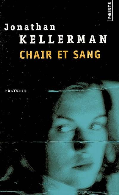 Chair et sang | Jonathan Kellerman, Marie-France de Paloméra