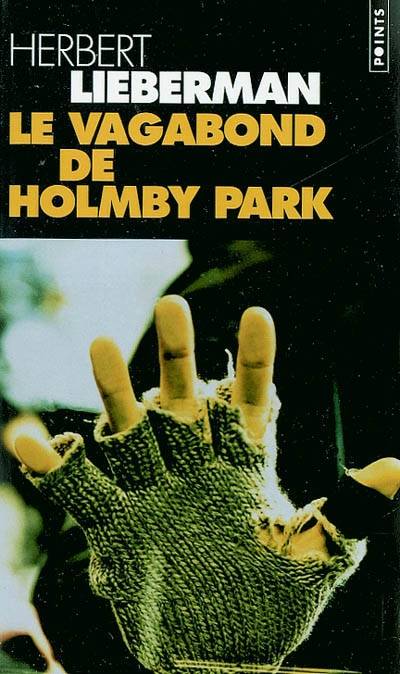 Le vagabond de Holmby park | Herbert H. Lieberman, Estelle Roudet