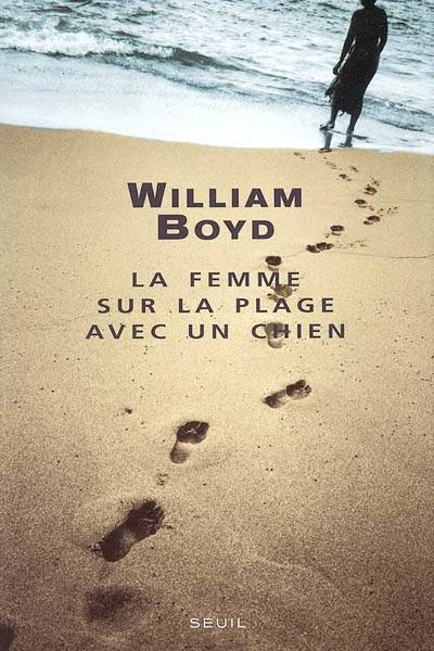 La femme sur la plage avec un chien | William Boyd, Christiane Besse