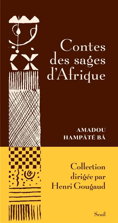 Contes des sages d'Afrique | Amadou Hampâté Bâ, Henri Gougaud