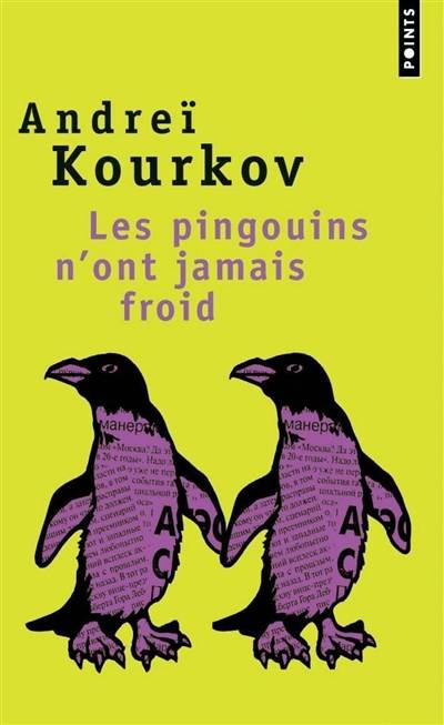 Les pingouins n'ont jamais froid | Andreï Kourkov, Nathalie Amargier