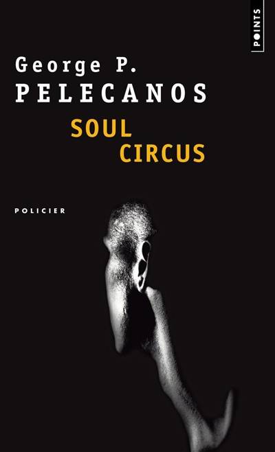 Soul circus | George P. Pelecanos, Lise Dufaux, François Lasquin