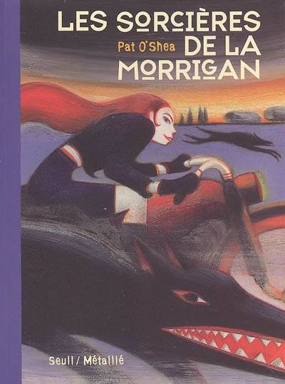 Les sorcières de la Morrigan | Pat O'Shea, Philippe Mortimer