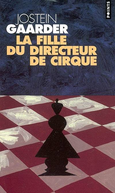 La fille du directeur de cirque | Jostein Gaarder, Céline Romand-Monnier