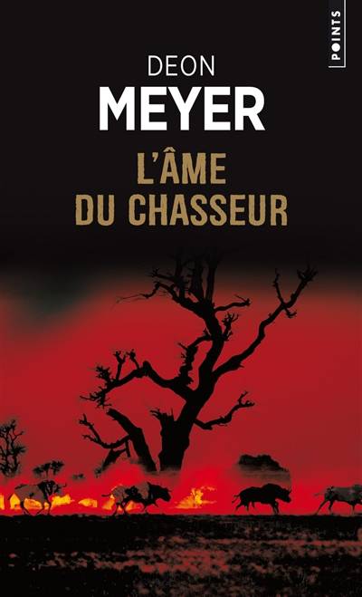 L'âme du chasseur | Deon Meyer, Estelle Roudet