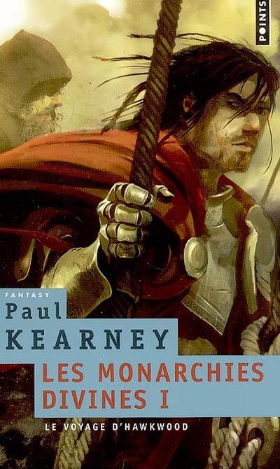 Les monarchies divines. Vol. 1. Le voyage d'Hawkwood | Paul Kearney, Marianne Thirioux