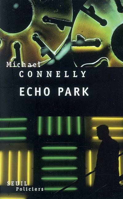 Echo park | Michael Connelly, Robert Pépin