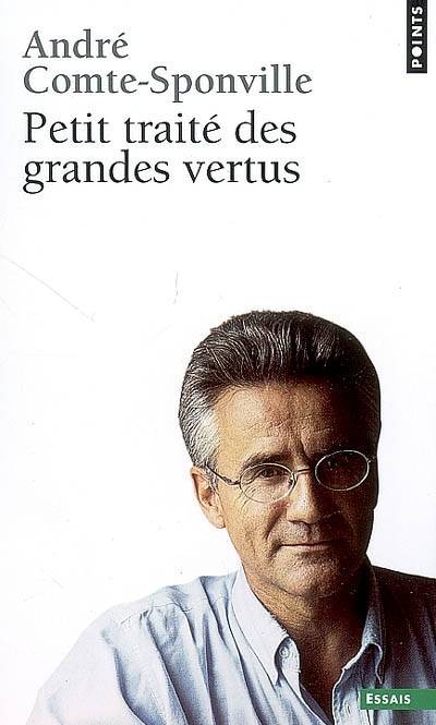 Petit traité des grandes vertus | André Comte-Sponville