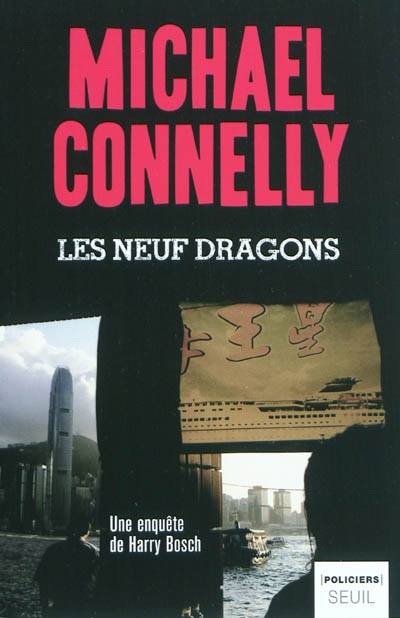 Les neuf dragons : une enquête de Harry Bosch | Michael Connelly, Robert Pépin