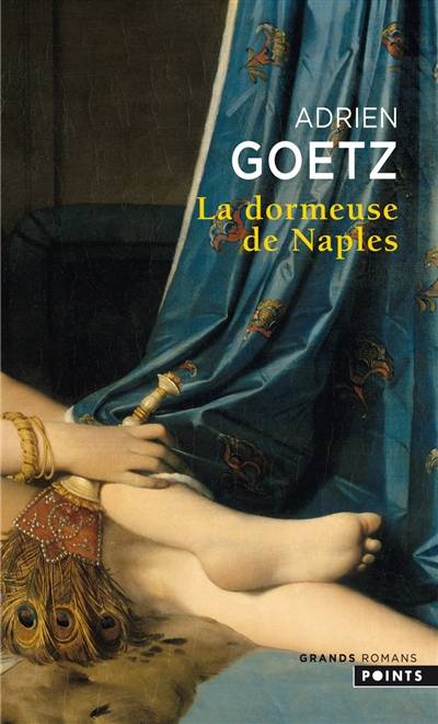 La dormeuse de Naples | Adrien Goetz