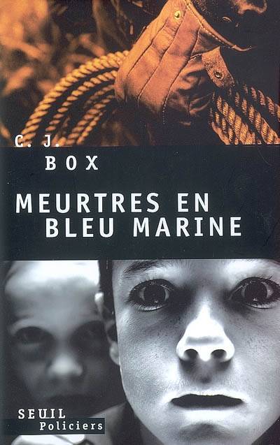 Meurtres en bleu marine | C.J. Box, Anick Hausman