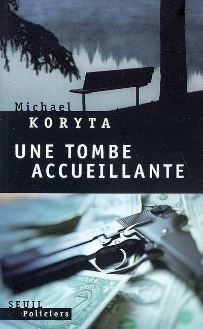 Une tombe accueillante | Michael Koryta, Mireille Vignol