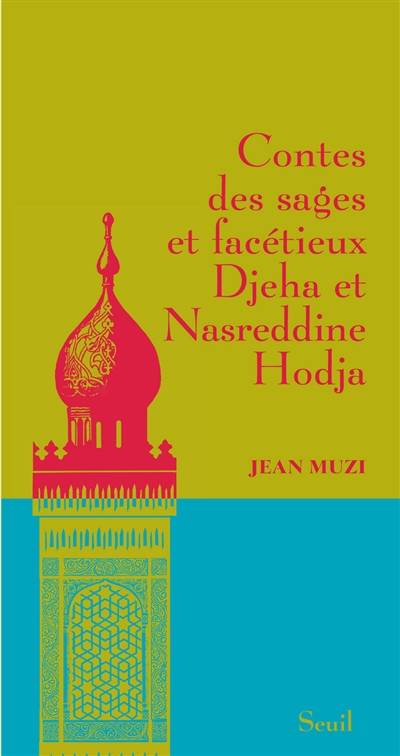 Contes des sages facétieux : Djeha et Nasreddine Hodja | Jean Muzi