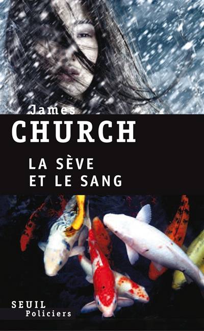 La sève et le sang | James Church, Marie-France de Palomera