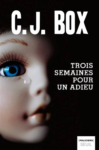 Trois semaines pour un adieu | C.J. Box, Aline Weill