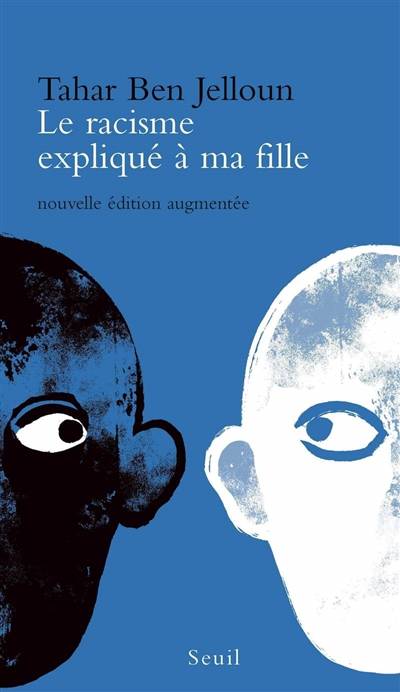 Le racisme expliqué à ma fille. La montée des haines | Tahar Ben Jelloun