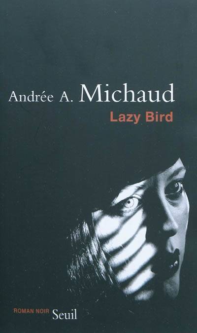 Lazy bird | Andrée A. Michaud