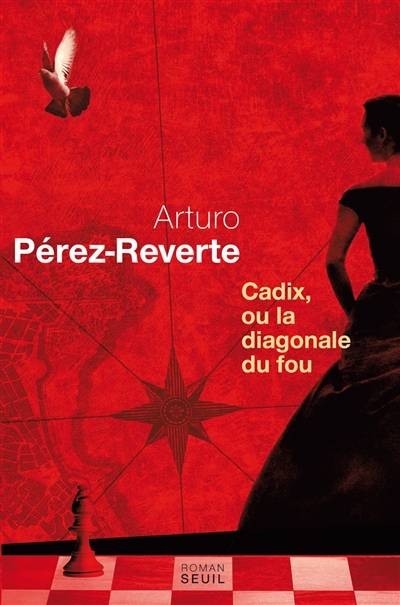 Cadix, ou La diagonale du fou | Arturo Pérez-Reverte, François Maspero