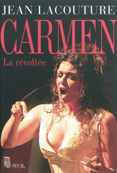 Carmen : la révoltée | Jean Lacouture