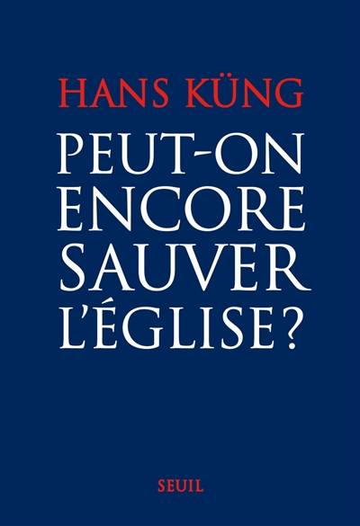 Peut-on encore sauver l'Eglise ? | Hans Kung, Eric Haeussler