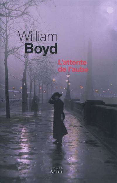 L'attente de l'aube | William Boyd, Christiane Besse