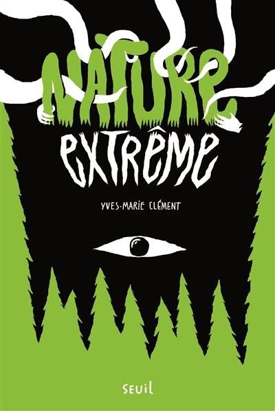 Nature extrême | Yves-Marie Clement