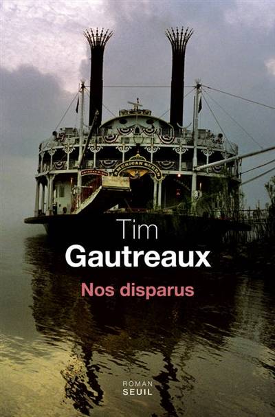 Nos disparus | Tim Gautreaux, Marc Amfreville