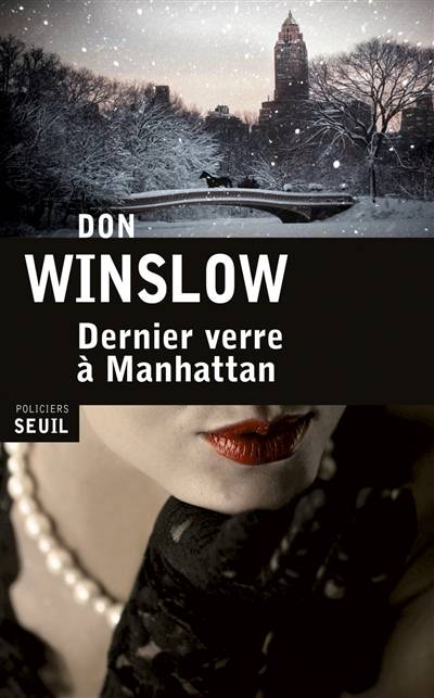 Dernier verre à Manhattan | Don Winslow, Philippe Loubat-Delranc