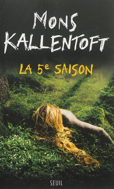 La 5e saison | Mons Kallentoft, Lucile Clauss, Emmanuel Curtil