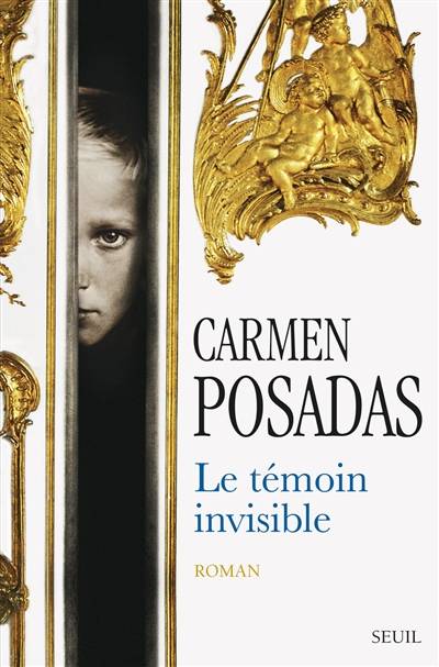 Le témoin invisible | Carmen de Posadas, Isabelle Gugnon