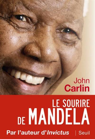 Le sourire de Mandela | John Carlin, Marc Saint-Upéry