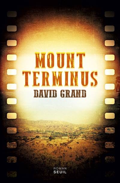 Mount Terminus | David Grand, Bernard Hoepffner