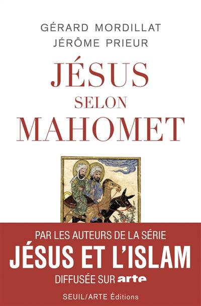 Jésus selon Mahomet | Gérard Mordillat, Jérôme Prieur, Maurice Olender