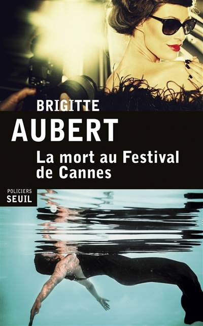 La mort au Festival de Cannes | Brigitte Aubert