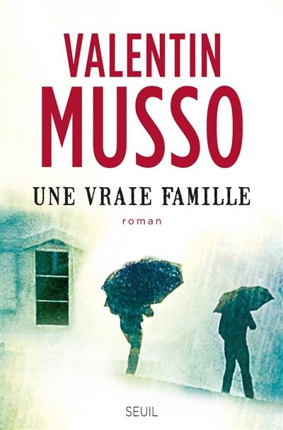 Une vraie famille | Valentin Musso