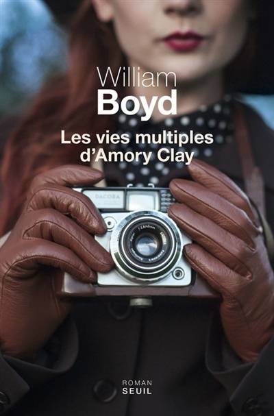 Les vies multiples d'Amory Clay | William Boyd, Isabelle Perrin