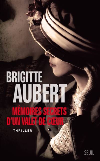 Mémoires secrets d'un valet de coeur | Brigitte Aubert