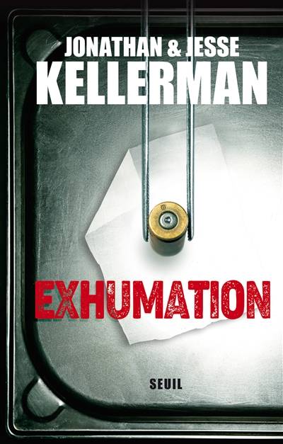 Exhumation | Jonathan Kellerman, Jesse Kellerman, Julie Sibony