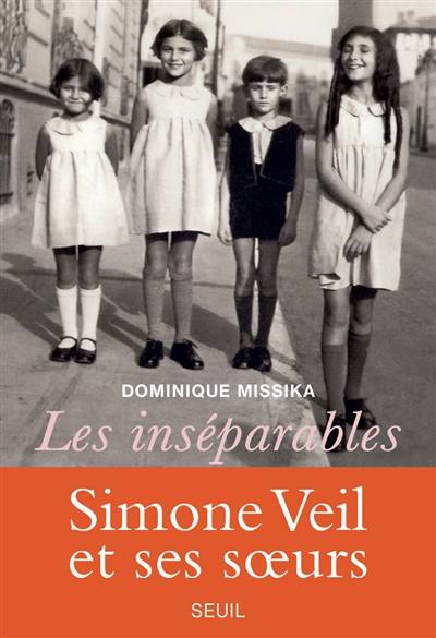 Les inséparables : Simone Veil et ses soeurs | Dominique Missika