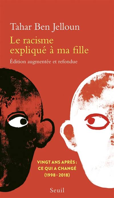 Le racisme expliqué à ma fille : vingt ans après : ce qui a changé (1998-2018) | Tahar Ben Jelloun