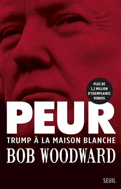 Peur : Trump à la Maison-Blanche | Bob Woodward, Cécile Dutheil de La Rochère, Marc Saint-Upéry