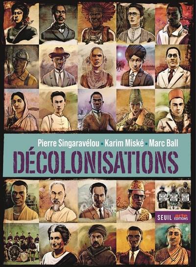 Décolonisations | Karim Miske, Pierre Singaravelou, Marc Ball