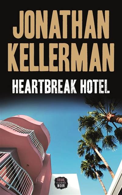 Heartbreak hotel | Jonathan Kellerman, Eric Betsch