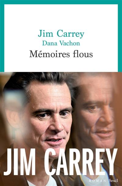 Mémoires flous | Jim Carrey, Dana Vachon, Sabine Porte