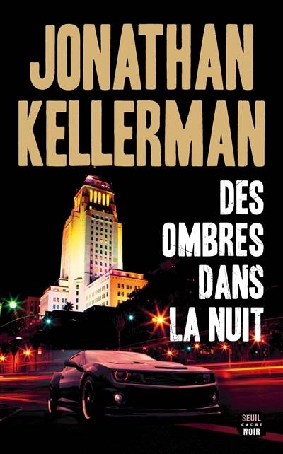 Des ombres dans la nuit | Jonathan Kellerman, Eric Betsch