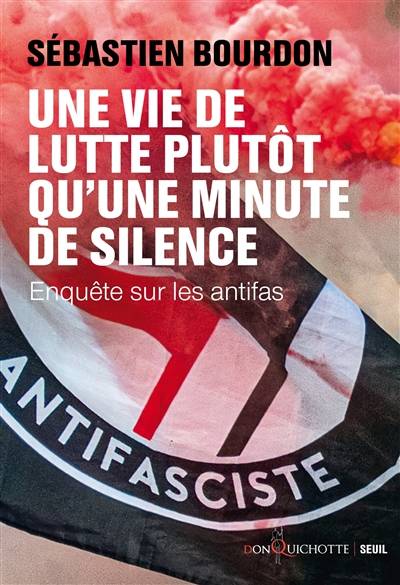 Une vie de lutte plutôt qu'une minute de silence : enquête sur les antifas | Sebastien Bourdon