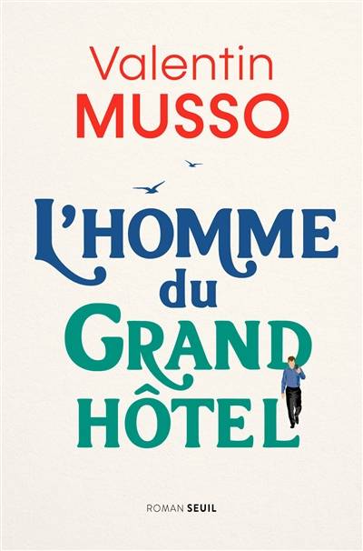 L'homme du Grand hôtel | Valentin Musso