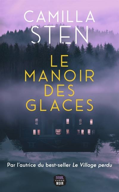 Le manoir des glaces | Camilla Sten, Anna Postel